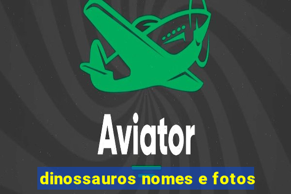 dinossauros nomes e fotos